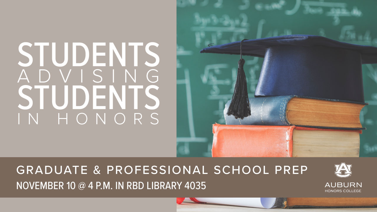 Promotional poster for Auburn University Honors College event titled 'Students Advising Students in Honors' about graduate and professional school preparation. Scheduled for November 10 at 4 p.m. in RBD Library 4035. The image features a stack of books with a graduation tassel.