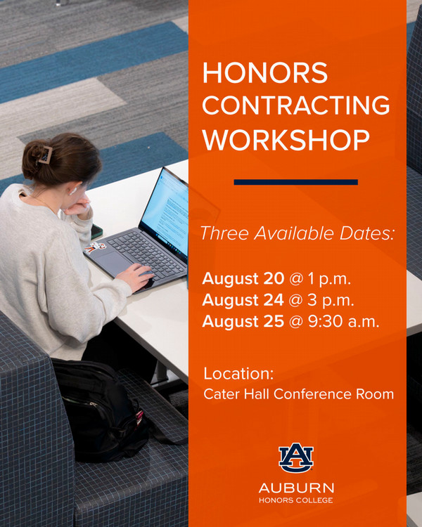 A person is sitting at a table using a laptop in a room with patterned carpet. The image has an overlay with details about the "Honors Contracting Workshop" at Auburn Honors College. Three available dates are listed: August 20 at 1 p.m., August 24 at 3 p.m., and August 25 at 9:30 a.m. The location is Cater Hall Conference Room. Auburn Honors College logo is at the bottom.