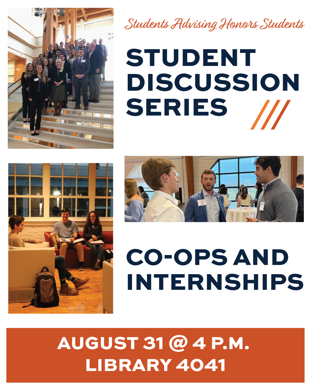 Group of people gathered on steps, some wearing name tags, associated with Students Advising Honors Students. Below are two more images: one shows a small group seated, having a conversation; the other shows two standing individuals engaged in discussion. Text reads: "Student Discussion Series: Co-ops and Internships, August 31 @ 4 p.m., Library 4041."